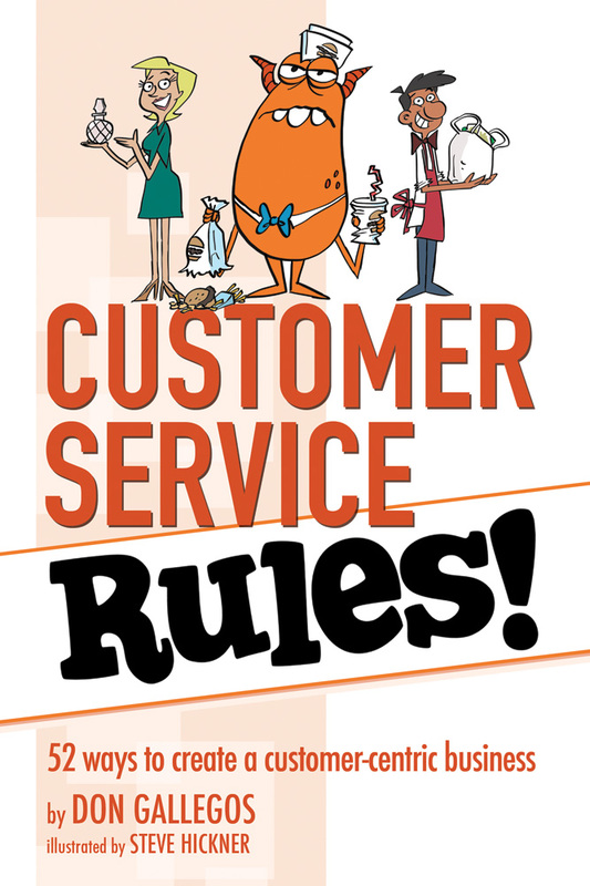 Customer Service Rules! by Don Gallegos